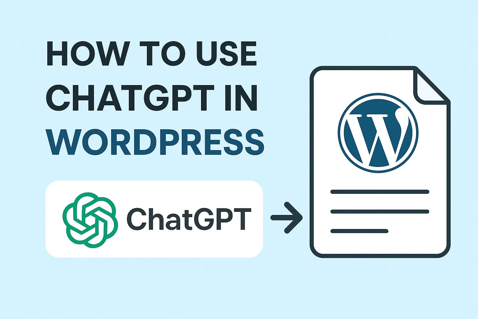 How to Use ChatGPT in WordPress: A Complete Guide